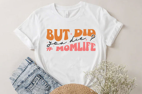But did you die, Funny quotes svg, Sarcastic Svg Design, Sarcastic Sayings Svg Design, Sarcastic Quotes Svg, Funny Sublimation Design, Funny Sarcasm Mega Bundle SVG FiveStarCrafting 