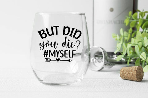 But did you die myself SVG Design SVG Designangry 