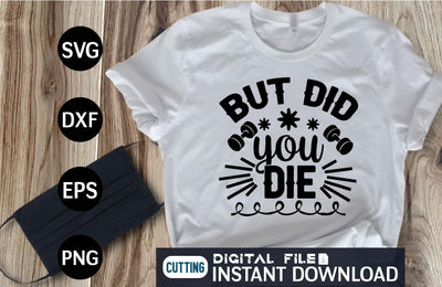 But Did You Die svg SVG designer krishna 