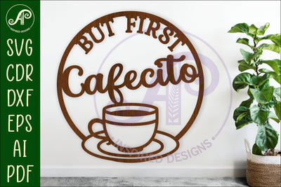 But first Cafecito and wine wall sign, SVG file. vector sign SVG APInspireddesigns 