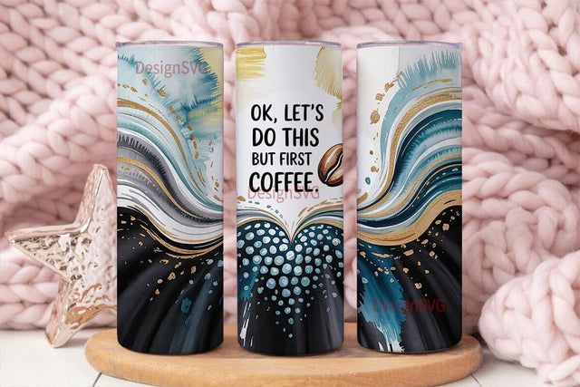 But First, Coffee 20oz Tumbler Wrap Sublimation DesignSVG 