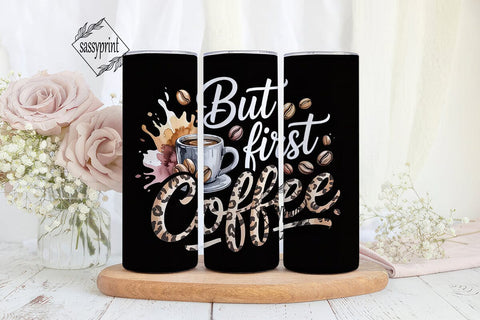 But First Coffee 20oz Tumbler Wrap Sublimation sassyprint 