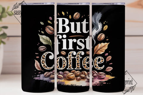 But First Coffee 20oz Tumbler Wrap Sublimation sassyprint 