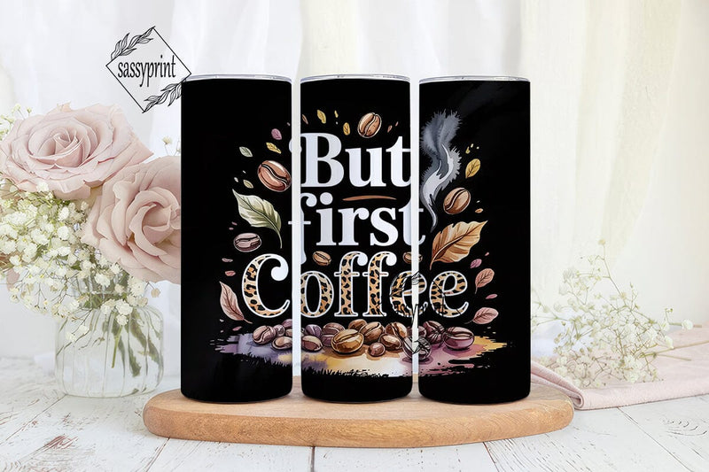 But First Coffee 20oz Tumbler Wrap Sublimation sassyprint 