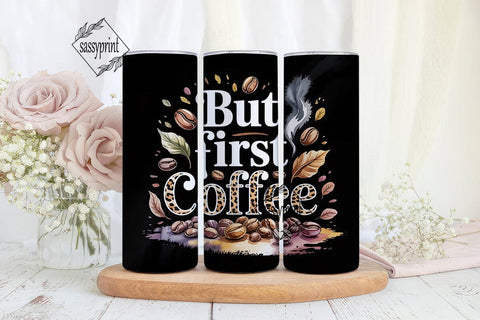 But First Coffee 20oz Tumbler Wrap Sublimation sassyprint 