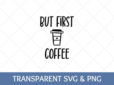 But First Coffee | Coffee PNG SVG Paige Cole Studio 