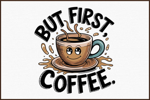 But First Coffee PNG SVG designartist 