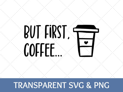 But First Coffee SVG | Coffee PNG SVG Paige Cole Studio 