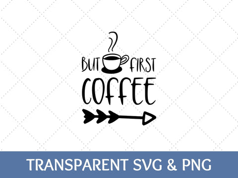 But First Coffee SVG | Coffee PNG SVG Paige Cole Studio 