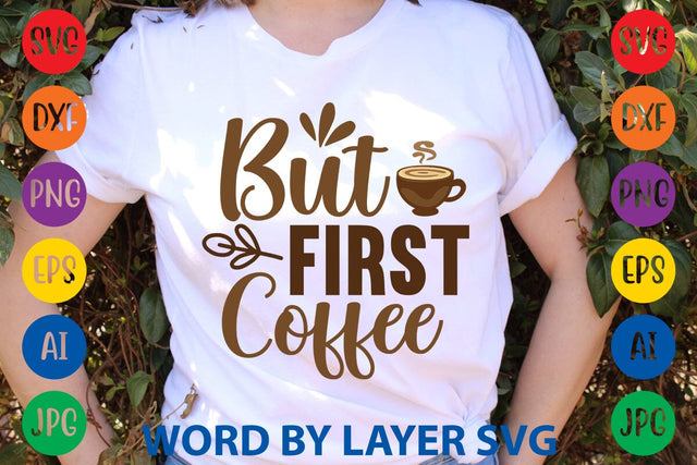 But First Coffee SVG DESIGN SVG Rafiqul20606 