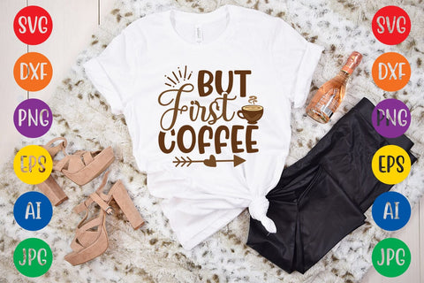 But First Coffee SVG DESIGN SVG Rafiqul20606 