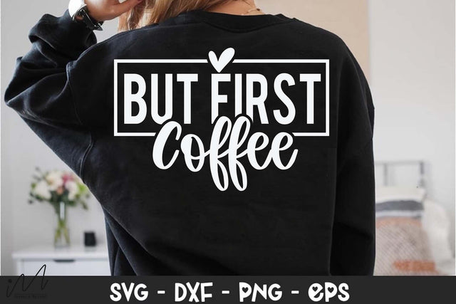 But First Coffee Svg, Funny Coffee Svg, Caffeine Svg, Morning Quote Svg, Digital Download SVG Isabella Machell 