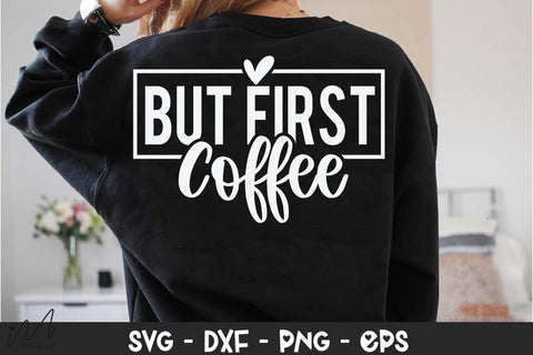 But First Coffee Svg, Funny Coffee Svg, Caffeine Svg, Morning Quote Svg, Digital Download SVG Isabella Machell 
