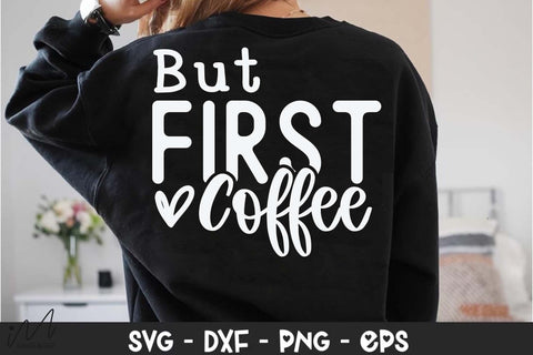 But First Coffee Svg, Funny Coffee Svg, Caffeine Svg, Morning Quote Svg, Digital Download SVG Isabella Machell 