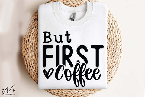 But First Coffee Svg, Funny Coffee Svg, Caffeine Svg, Morning Quote Svg, Digital Download SVG Isabella Machell 