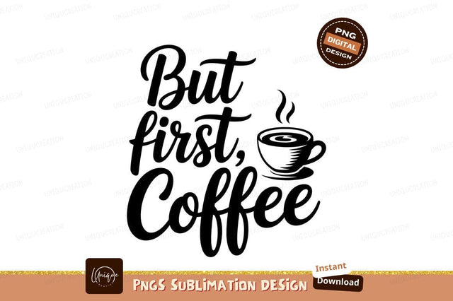 But First Coffee Vector Phrase Design Sublimation Designangry 