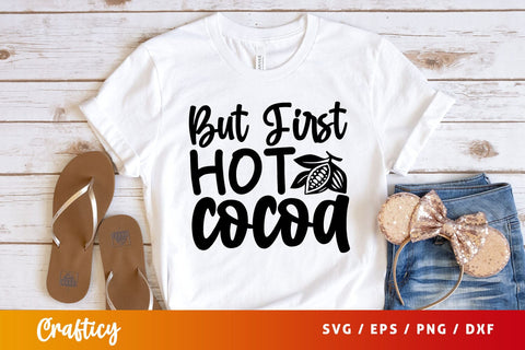 but first hot cocoa Svg Design SVG Designangry 