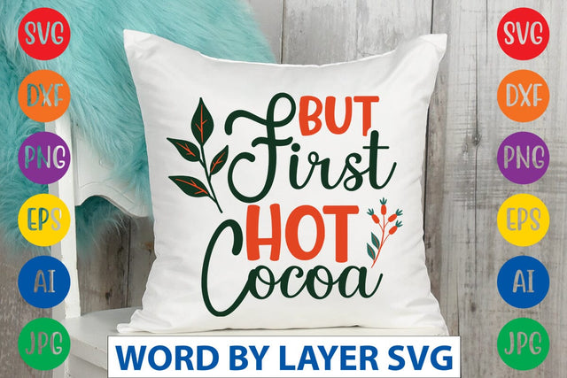 But First Hot Cocoa svg design SVG Rafiqul20606 