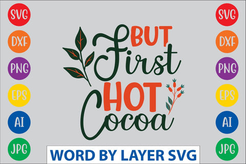 But First Hot Cocoa svg design SVG Rafiqul20606 
