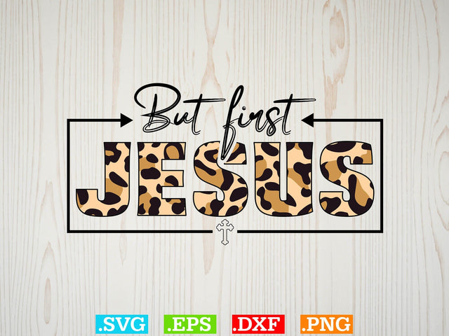 But first jesus sVG, Religious Svg, Jesus Svg, God Svg, Faith SVG SVG Creativeart88 