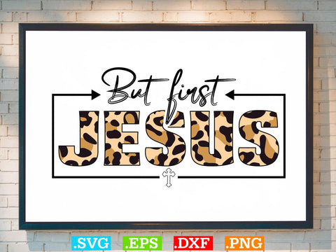 But first jesus sVG, Religious Svg, Jesus Svg, God Svg, Faith SVG SVG Creativeart88 