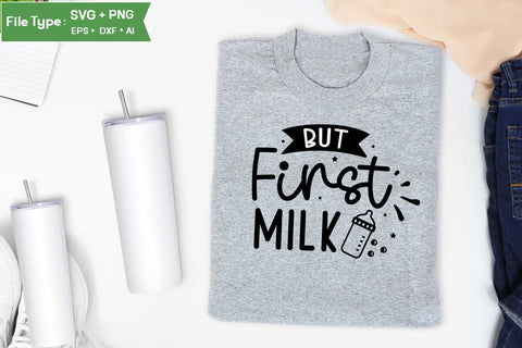 But First Milk SVG Cut File, Baby Saying SVG Design SVGs,Quotes and Sayings,Food & Drink,On Sale, Print & Cut SVG DesignPlante 503 