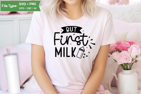 But First Milk SVG Cut File, Baby Saying SVG Design SVGs,Quotes and Sayings,Food & Drink,On Sale, Print & Cut SVG DesignPlante 503 