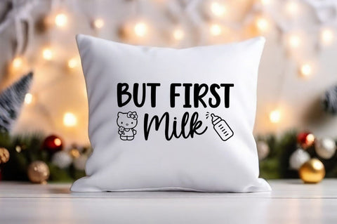 But first milk SVG Design SVG Designangry 
