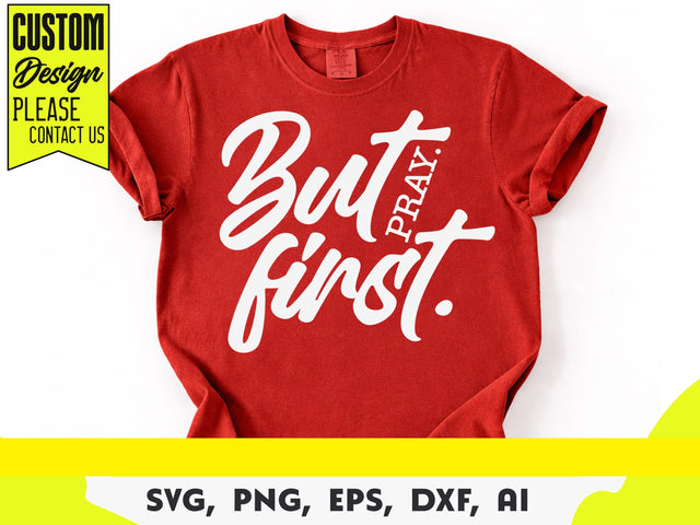 But First Pray Svg, But First Jesus Svg, Religious Svg, Faith Svg, Jesus Svg, Bible Quote Svg SVG DesignDestine 