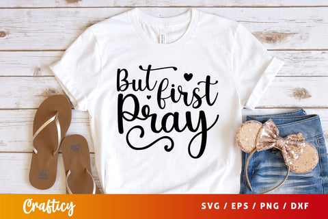 but first pray Svg Design SVG Designangry 