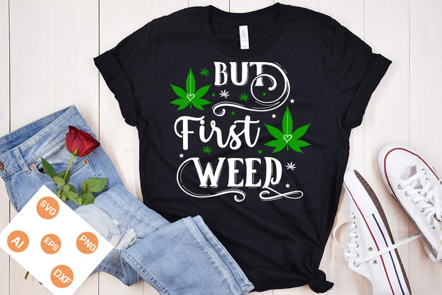 But First Weed SVG Design, Weed SVG Design, Marijuana SVG Design, SVGs,Quotes and Sayings,Food & Drink,On Sale, Print & Cut SVG DesignPlante 503 