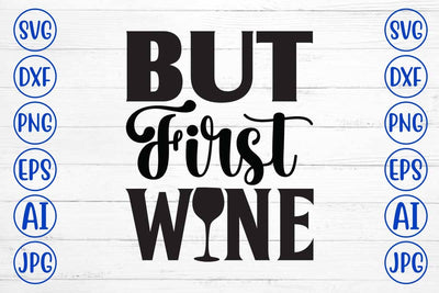 But First Wine SVG Design SVG Syaman 
