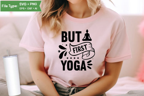 But First Yoga SVG Design,Yoga SVG Design SVGs,Quotes and Sayings,Food & Drink,On Sale, Print & Cut SVG DesignPlante 503 