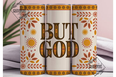 But God 20oz Tumbler Wrap Sublimation sassyprint 