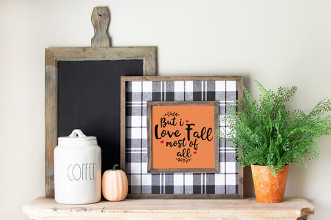 But I Love Fall Most Of All Autumn SVG SVG Pickled Thistle Creative 