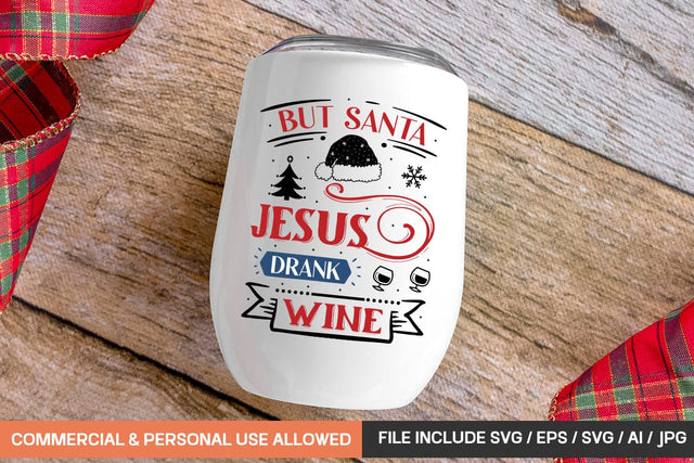 But Santa Jesus Drank Wine Mug Svg Design SVG designmaster24 