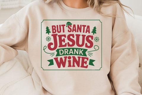 But Santa Jesus Drank Wine SVG Angelina750 