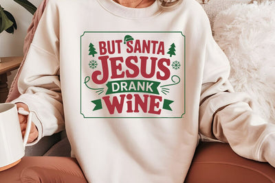 But Santa Jesus Drank Wine SVG Angelina750 