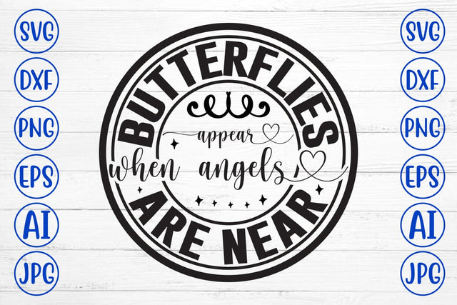 Butterflies Appear When Angels Are Near SVG SVG Syaman 