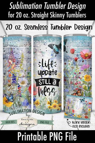 Butterfly Brick Wall Sublimation Tumbler | Life Update Still A Mess Sublimation Ewe-N-Me Designs 