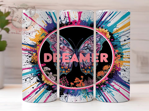 Butterfly Inspiration Dreamer Flower 20oz Tumbler Png, Straight & Tapered Tumbler Png, Motivation Positive Affirmations Tumbler Png, Digital Download PNG Sublimation Lara' s Designs 