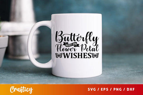 Butterfly kisses and flower petal wishes SVG Design SVG Designangry 