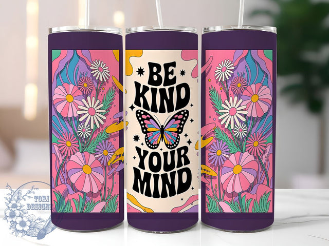Butterfly Mental Health Kindness Tumbler Wrap, Mental Health Tumbler, 20oz Positive Quote Wrap, Self Care Tumbler Design, Be Kind To Your Mind Design, Inspirational Butterfly Wrap Sublimation ToriDesigns 