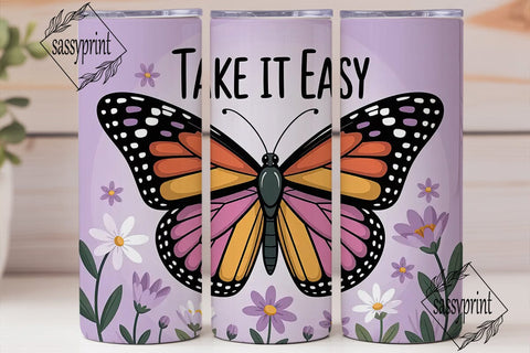 Butterfly Take It Easy 20oz Tumbler Wrap Sublimation sassyprint 