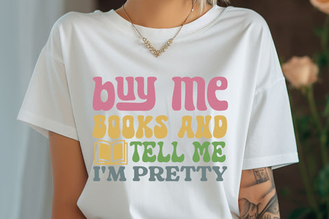 Buy me books and tell me im pretty Svg Design SVG Regulrcrative 