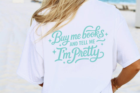 Buy Me Books and Tell me I'm Pretty SVG SVG Pickled Thistle Creative 