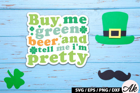 Buy me green beer and tell me i'm pretty Retro Stickers SVG akazaddesign 