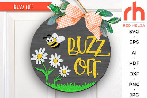 Buzz Off SVG, Layered Door Sign, Bee with Flowers Cut File SVG RedHelgaArt 