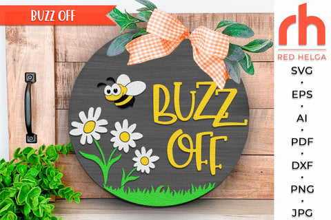 Buzz Off SVG, Layered Door Sign, Bee with Flowers Cut File SVG RedHelgaArt 