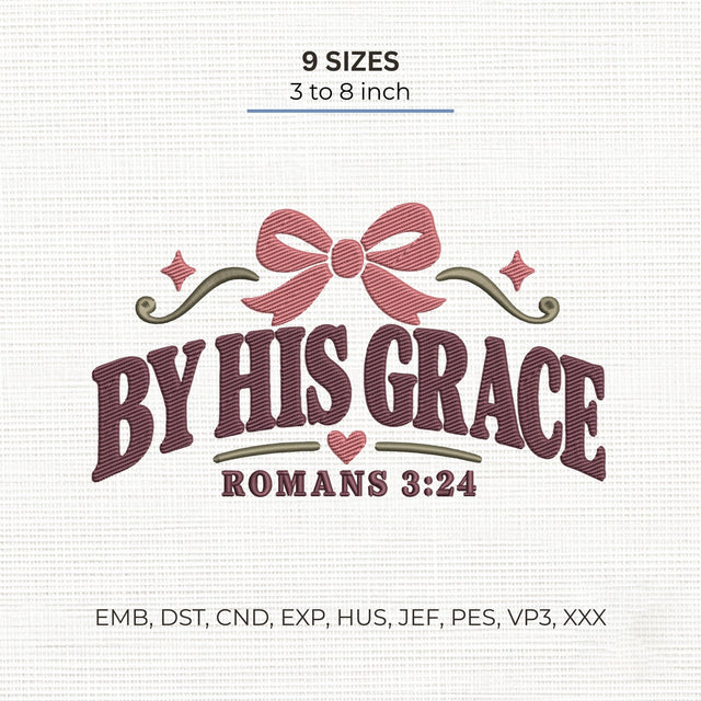 By His Grace Embroidery Design – Romans 3:24 Christian Faith Pink Bow Bible Verse Machine Embroidery File Embroidery/Applique DESIGNS PatternFeed8 
